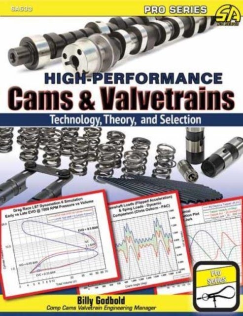 High-Performance Cams & Valvetrains - Theory, Technology, and Selection