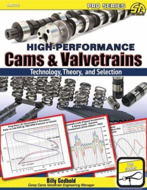 High-Performance Cams & Valvetrains - Theory, Technology, and Selection