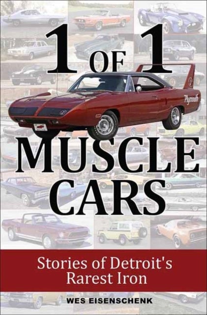 1 of 1 Muscle Cars - Stories of Detroit's Rarest Iron
