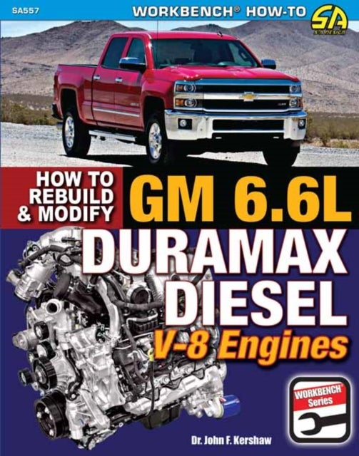 GM 6.6L Duramax Diesel V-8 Engines: How to Rebuild and Modify - How to Rebuild and Modify