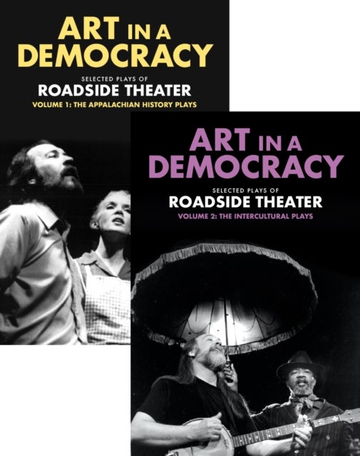 Art in a Democracy - Selected Plays of Roadside Theater, Vol 1 & Vol 2