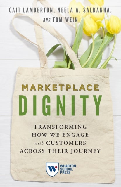 Marketplace Dignity - Transforming How We Engage with Customers Across Their Journey