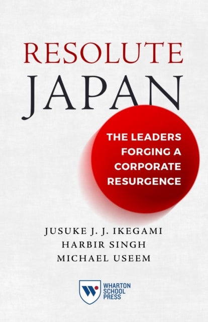 Resolute Japan - The Leaders Forging a Corporate Resurgence