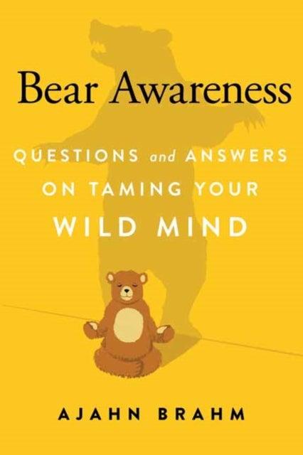 Bear Awareness - Questions and Answers on Taming Your Wild Mind