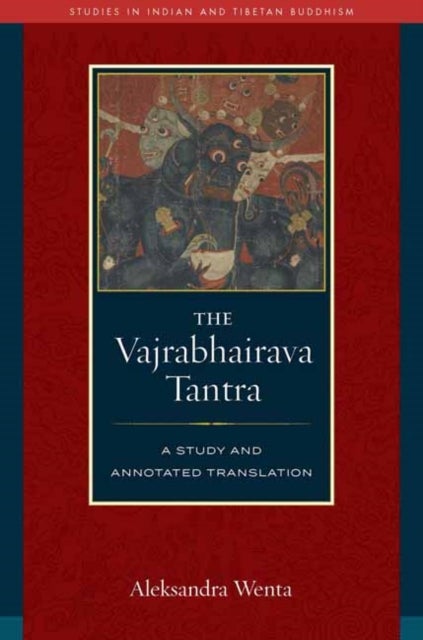 Vajrabhairava Tantra - A Study and Translation