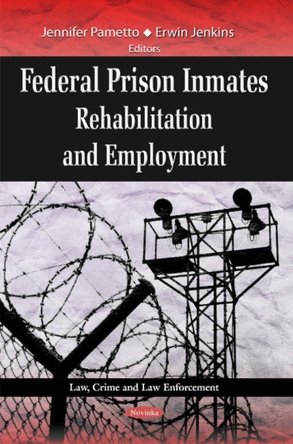 Federal Prison Inmates - Rehabilitation & Employment