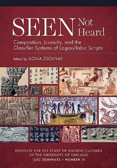 Seen Not Heard - Composition, Iconicity, and the Classifier Systems of Logosyllabic Scripts