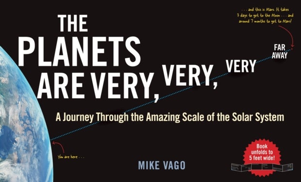 The Planets Are Very, Very, Very, Far Away - A Journey Through the Amazing Scale of the Solar System