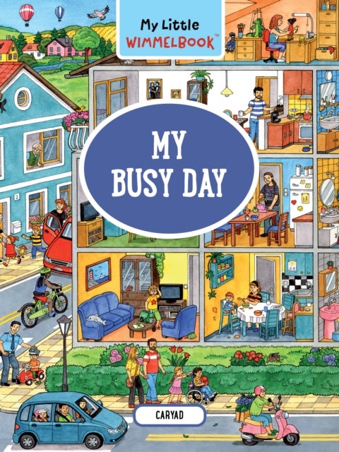 My Little Wimmelbook® - My Busy Day - A Look-and-Find Book (Kids Tell the Story)