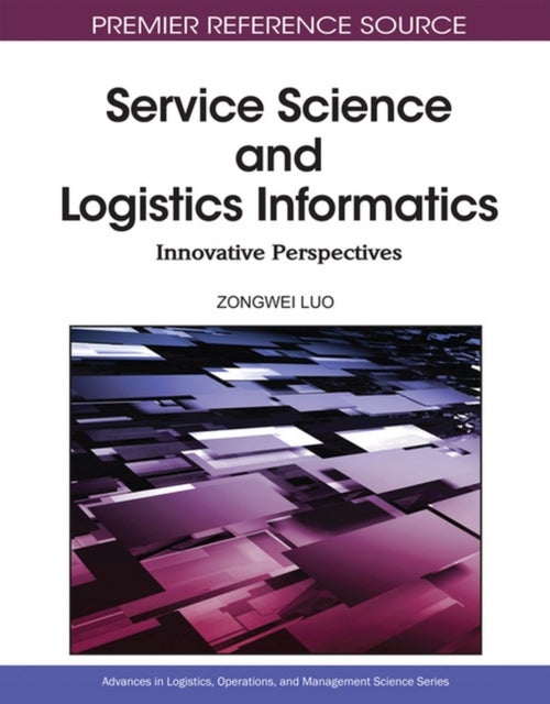 Service Science and Logistics Informatics - Innovative Perspectives