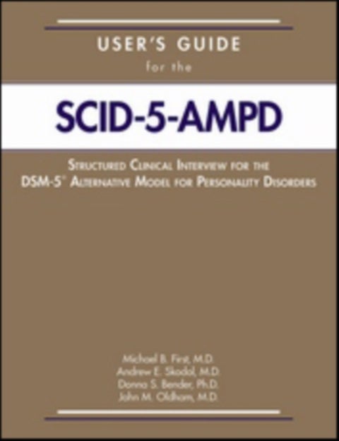 User's Guide for the Structured Clinical Interview for the DSM-5¿ Alternative Model for Personality