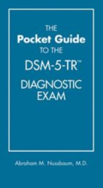 The Pocket Guide to the DSM-5-TR¿ Diagnostic Exam