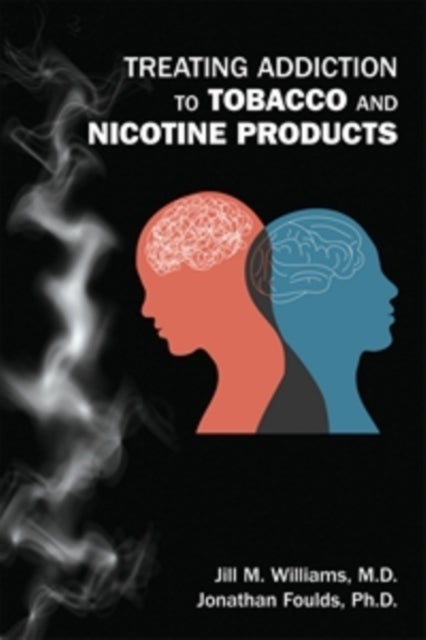 Treating Addiction to Tobacco and Nicotine Products