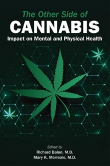 The Other Side of Cannabis - Impact on Mental and Physical Health
