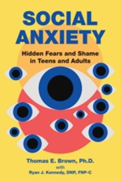 Social Anxiety - Hidden Fears and Shame in Teens and Adults