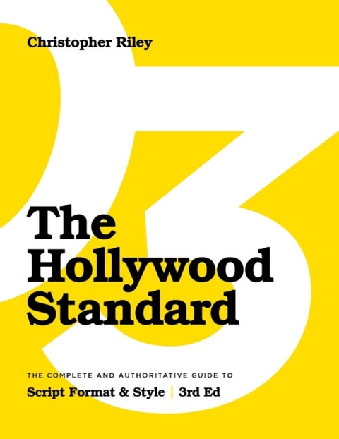 The Hollywood Standard - The Complete and Authoritative Guide to Script Format and Style