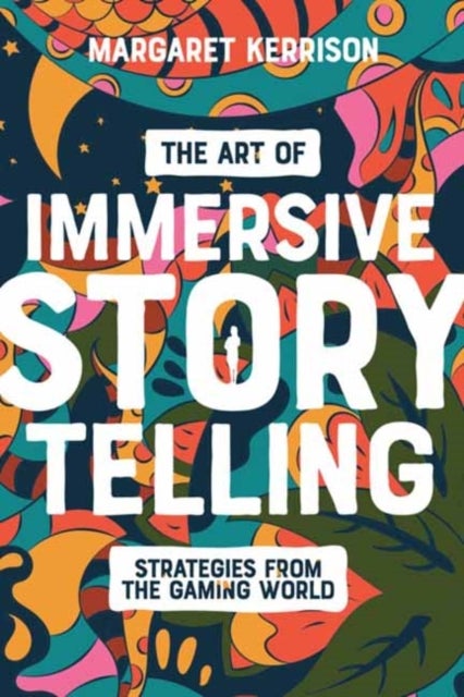 The Art of Immersive Storytelling - Strategies From the Gaming World