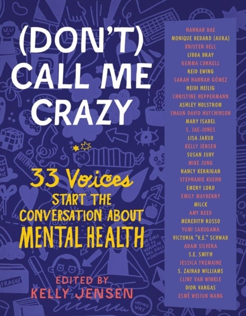 (Don't) Call Me Crazy - 33 Voices Start the Conversation about Mental Health
