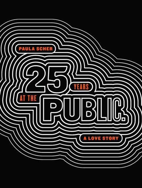 Paula Scher - Twenty-Five Years at the Public, A Love Story