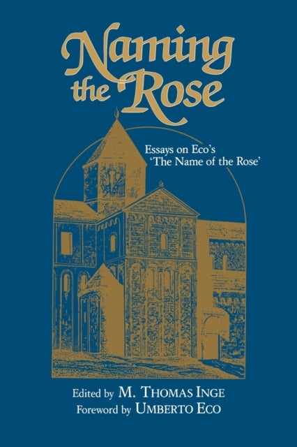 Naming the Rose - Essays on Eco's 'the Name of the Rose'