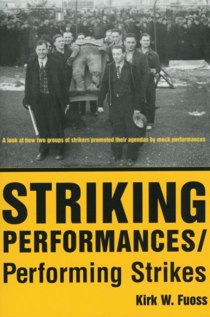 Striking Performances/Performing Strikes