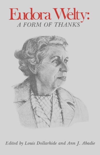 Eudora Welty - A Form of Thanks