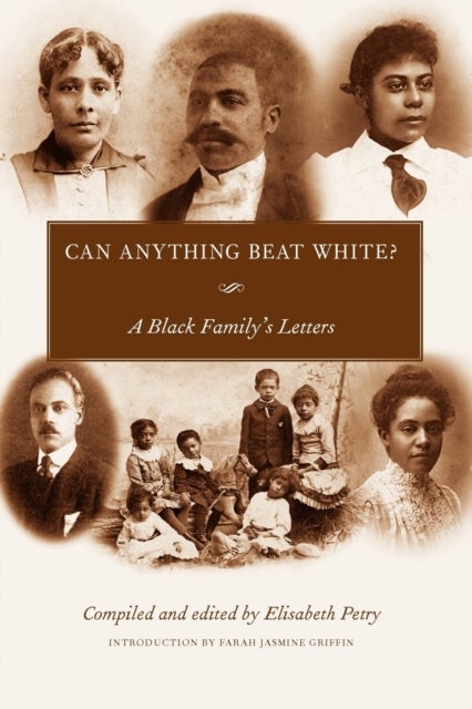 Can Anything Beat White? - A Black Family's Letters