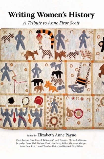 Writing Women's History - A Tribute to Anne Firor Scott