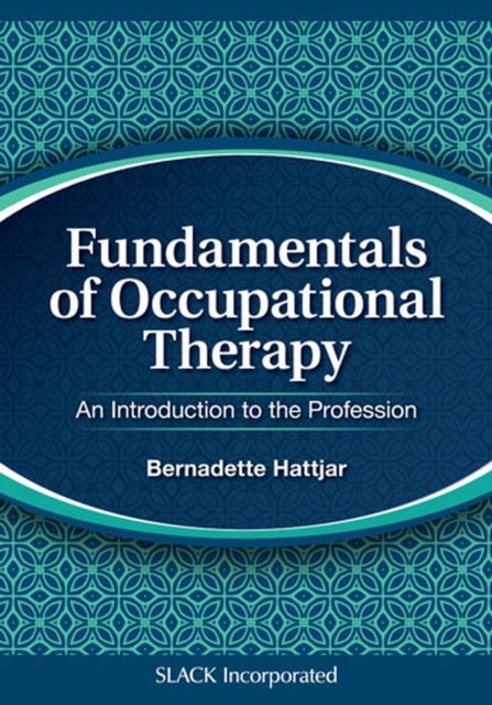 Fundamentals of Occupational Therapy - An Introduction to the Profession