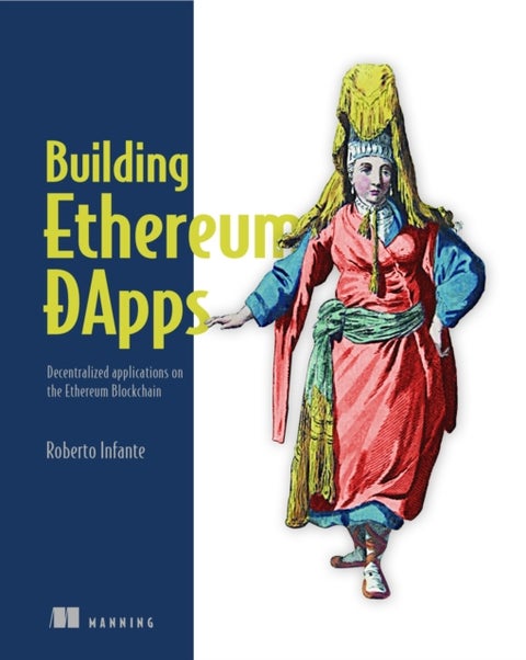 Building Ethereum Dapps - Decentralized Applications on the Ethereum Blockchain