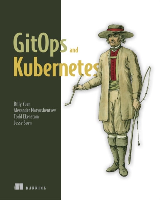 GitOps and Kubernetes - Continuous Deployment with Argo CD, Jenkins X, and Flux
