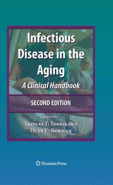 Infectious Disease in the Aging - A Clinical Handbook
