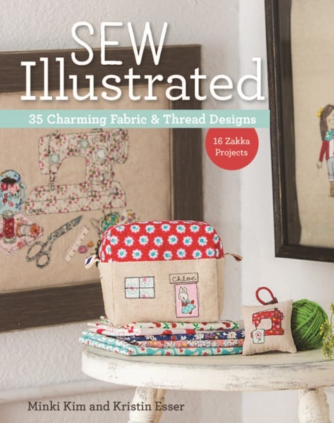 Sew Illustrated - 35 Charming Fabric & Thread Designs