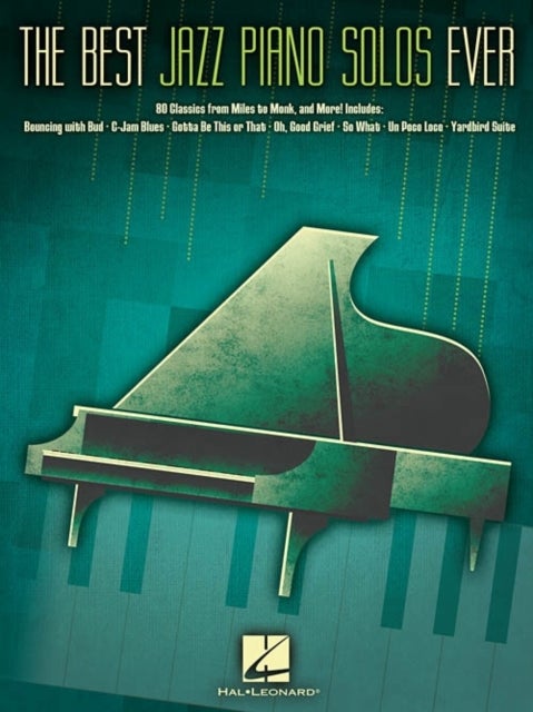 The Best Jazz Piano Solos Ever - 80 Classics, from Miles to Monk and More