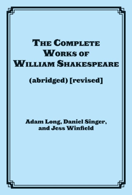 The Complete Works of William Shakespeare (abridged)