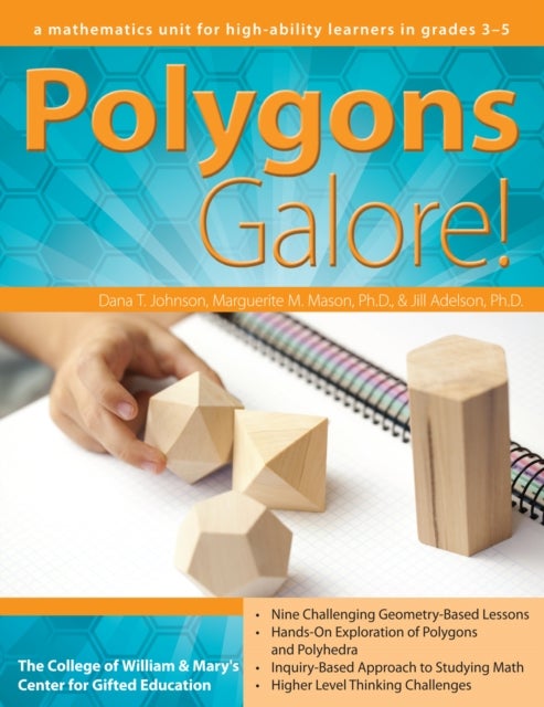 Polygons Galore - A Mathematics Unit for High-Ability Learners in Grades 3-5