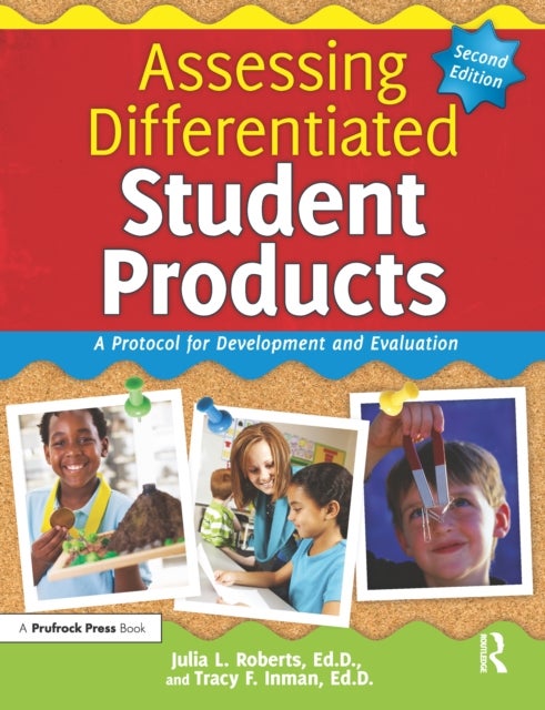 Assessing Differentiated Student Products - A Protocol for Development and Evaluation