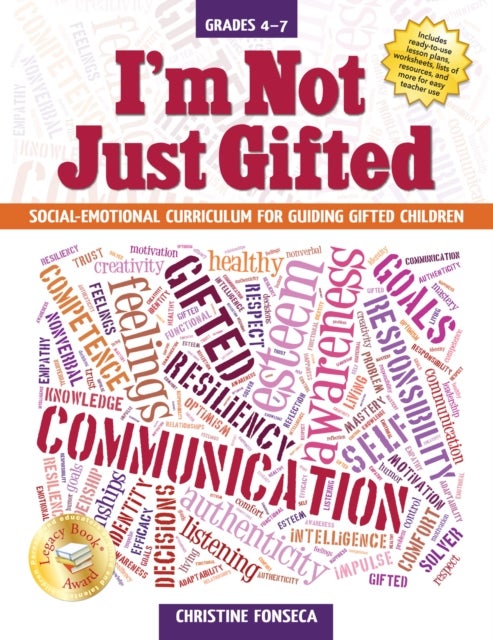 I'm Not Just Gifted - Social-Emotional Curriculum for Guiding Gifted Children (Grades 4-7)