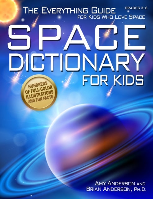 Space Dictionary for Kids - The Everything Guide for Kids Who Love Space