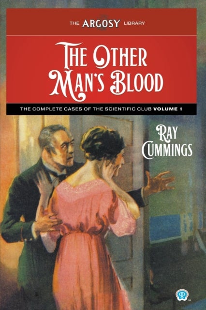 The Other Man's Blood - The Complete Cases of the Scientific Club, Volume 1