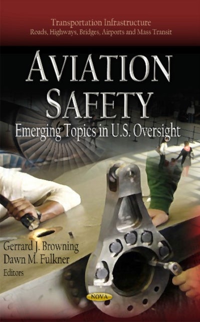Aviation Safety - Emerging Topics in U.S. Oversight
