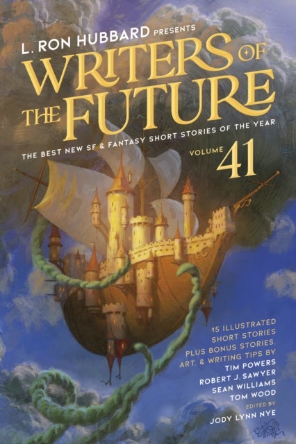 L. Ron Hubbard Presents Writers of the Future Volume 41 - The Best New SF & Fantasy of the Year