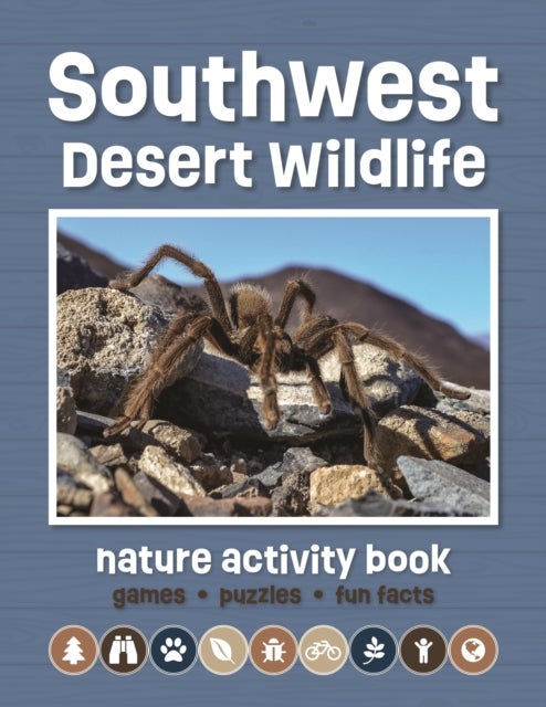 Southwest Desert Wildlife Nature Activity Book, 3rd Ed - Games & Activities for Young Nature Enthusiasts