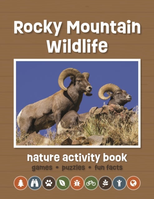 Rocky Mountain Wildlife Nature Activity Book, 3rd Ed - Games & Activities for Young Nature Enthusiasts