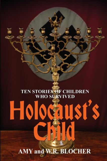 Holocaust's Child - Ten Stories of Children Who Survived