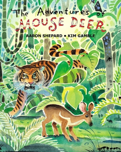 The Adventures of Mouse Deer - Favorite Folk Tales of Southeast Asia