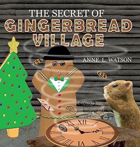 The Secret of Gingerbread Village - A Christmas Cookie Chronicle