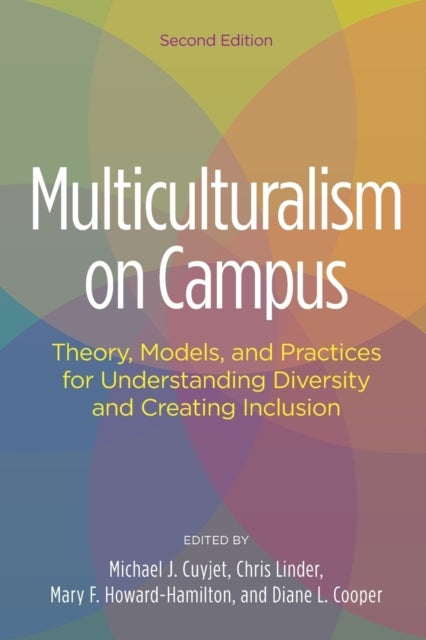 Multiculturalism on Campus - Theory, Models, and Practices for Understanding Diversity and Creating Inclusion