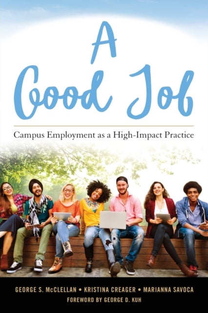 A Good Job - Campus Employment as a High-Impact Practice