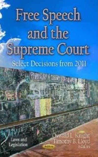 Free Speech & the Supreme Court - Select Decisions from 2011